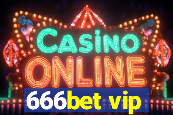 666bet vip